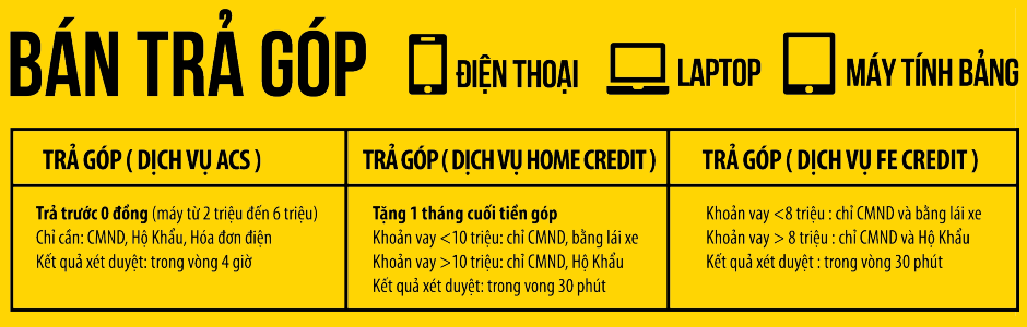 Mua trả góp điện thoại, laptop, máy tính bảng với chính sách linh hoạt, nhanh chóng Mua trả góp điện thoại, laptop, máy tính bảng với chính sách linh hoạt, nhanh chóng
