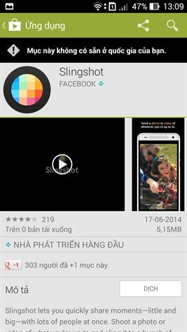 Hiện tại người dùng Việt vẫn chưa thể tải được Slingshot về máy. Tuy nhiên, bạn vẫn có thể làm theo hướng dẫn ở cuối bài viết để trải nghiệm được ứng dụng này
