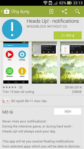 Tải Heads Up! phiên bản 1.0.2 miễn phí tại đây hoặc mua ủng hộ các nhà phát triển tại đây (bạn sẽ nhận được thông báo cập nhật nhanh và sớm nhất)