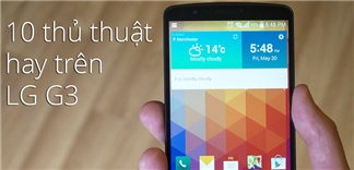 10 thủ thuật cực hay trên điện thoại LG G3
