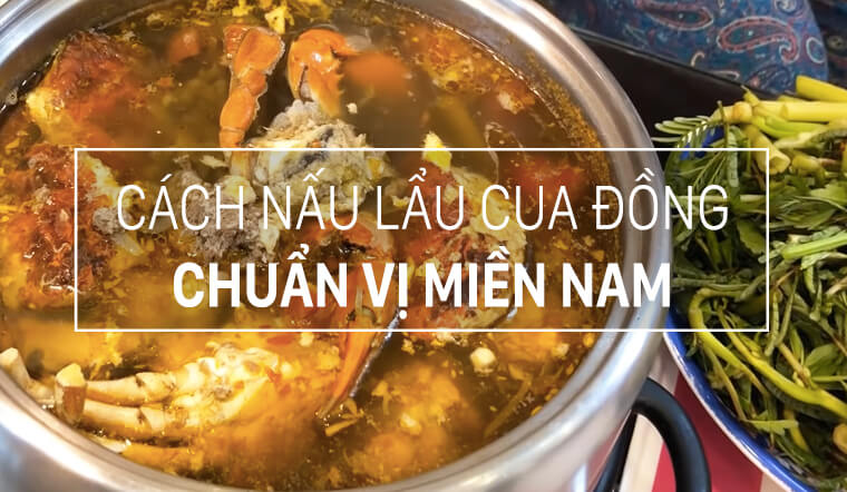 2 cách nấu lẩu cua đồng thơm ngon nhất, cua đóng thành tảng