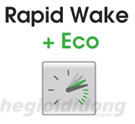 2 công nghệ tích hợp Rapid Wake và Eco
