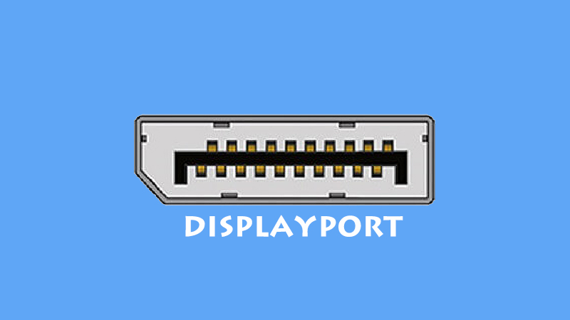 Giới thiệu cổng DisplayPort