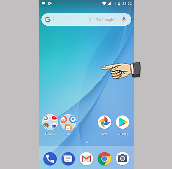 Bước 1: Từ ngoài màn hình bạn giữ lâu một khoảng trống.