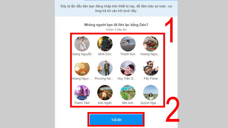 Bạn chọn 3 người liên lạc gần nhất > Chọn Trả lời để tiếp tục.
