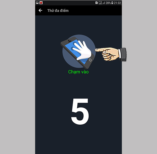 Bước 3: Dùng ngón tay chạm vào thử. Samsung Galaxy J7 Plus có 5 điểm.