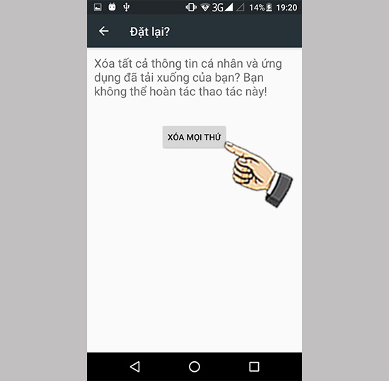 Bước 4: Xóa mọi thứ.