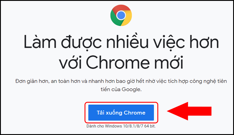 Nhấn vào Tải xuống Chrome để tiến hành tải Google Chrome về máy tính