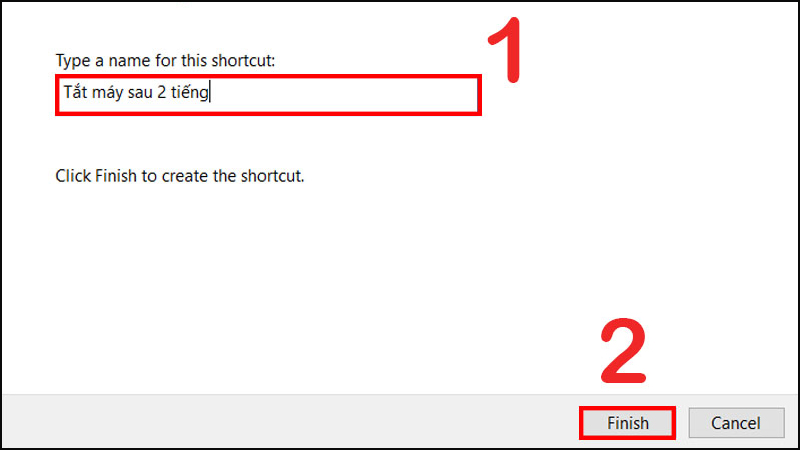 Đặt tên cho shortcut > Bấm Finish