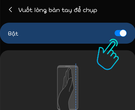 Ở mục Vuốt lòng bàn tay để chụp, nhấn vào biểu tượng như hình dưới để bật