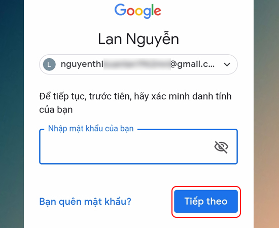 Bước 2: Sau đó đăng nhập tài khoản google > Tiếp theo.