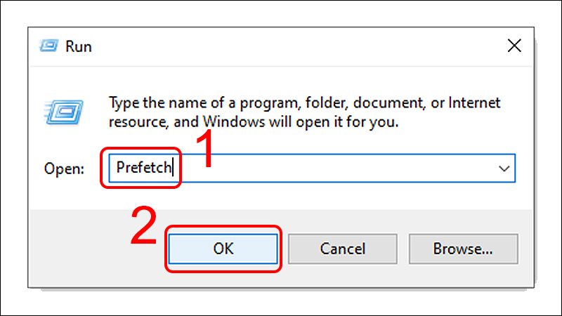 Gõ Prefetch vào mục Open và nhấn OK