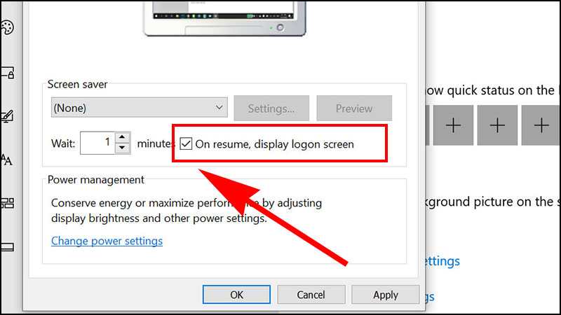 Tick chọn On resume, display logon screen để khóa màn hình laptop