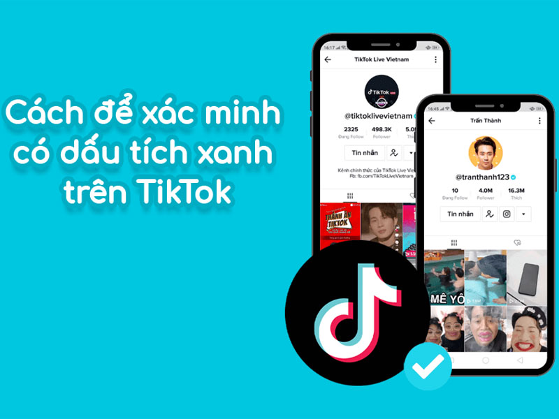 Hướng dẫn cách đăng ký dấu tích xanh trên TikTok Hướng dẫn cách đăng ký dấu tích xanh trên TikTok