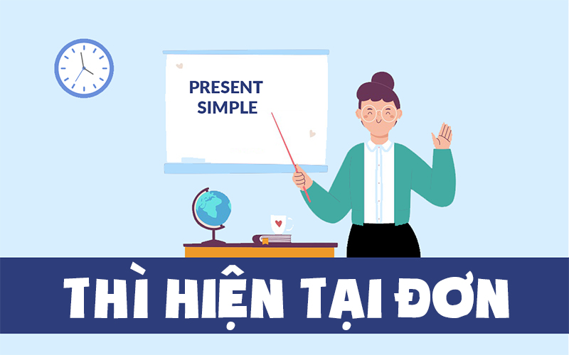 Thì hiện tại đơn (Present Simple Tense) trong tiếng Anh