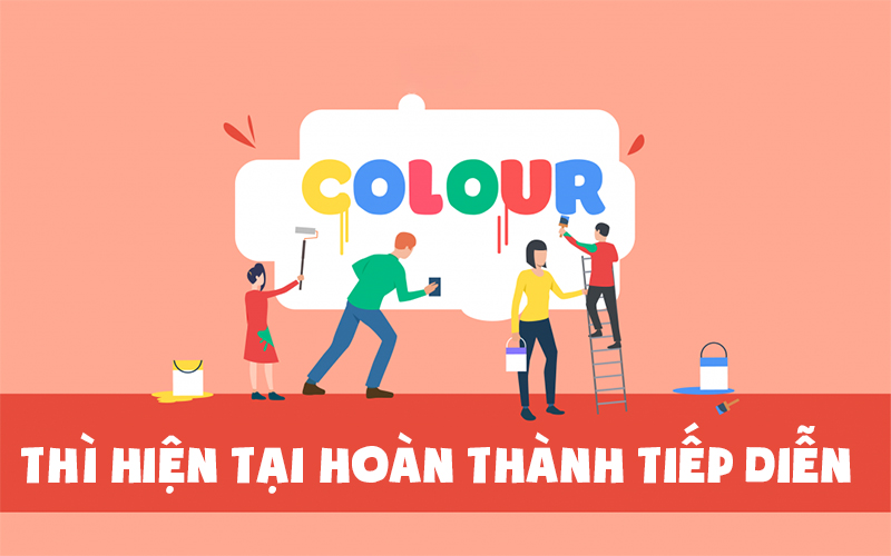 Thì hiện tại hoàn thành tiếp diễn (Present Perfect Continuous Tense) trong tiếng anh