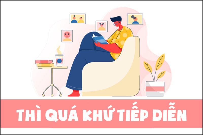 Thì quá khứ tiếp diễn (Past Continuous Tense) trong tiếng anh