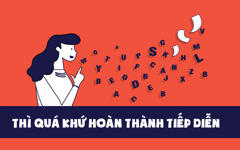 Thì quá khứ hoàn thành tiếp diễn (Past Perfect Continuous Tense) trong tiếng anh