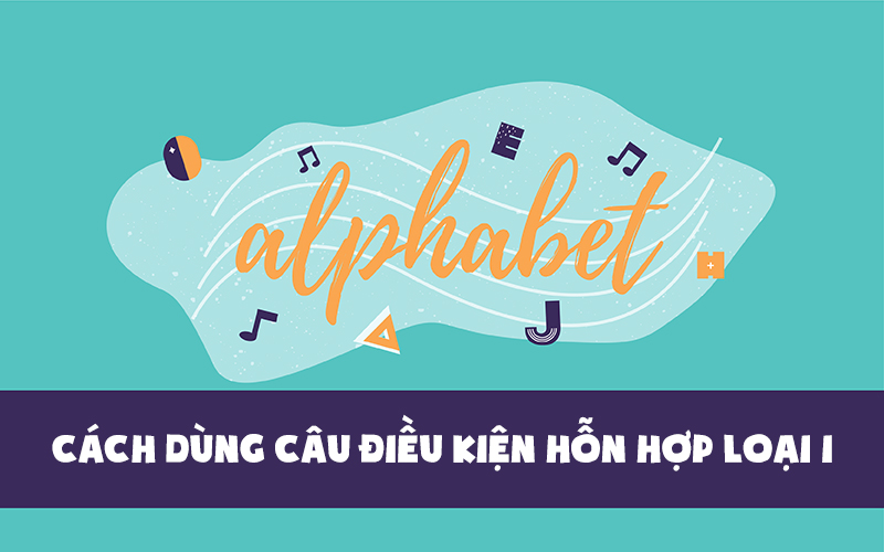 Giả thiết không có thật ở quá khứ và kết quả không có thật ở hiện tại