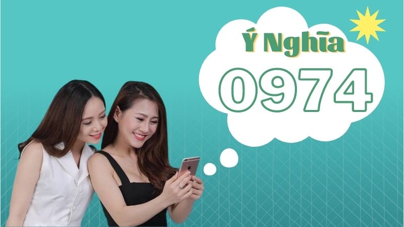 Ý nghĩa đầu số 0974