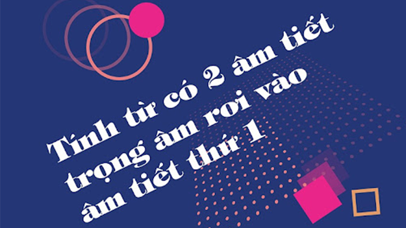 Tính từ có 2 âm tiết