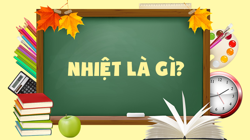 Nhiệt là gì