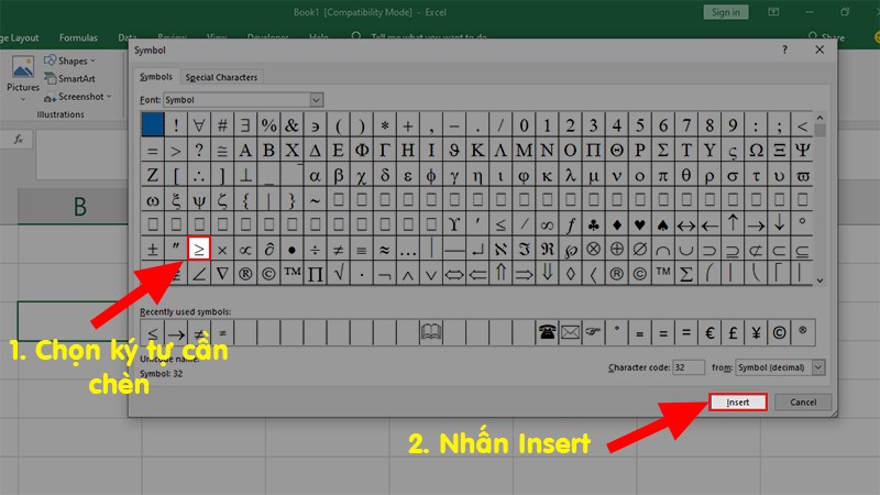 Chọn ký tự động cần thiết chèn (ở đấy là vệt to hơn hoặc bằng) > Nhấn Insert nhằm chèn vệt to hơn hoặc vì như thế nhập Excel