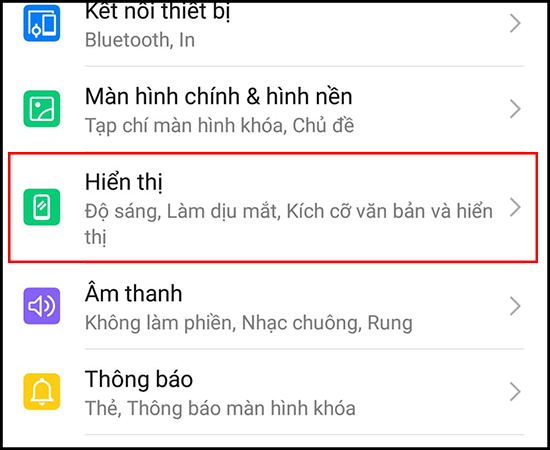 Bước 1: Vào Cài đặt -> Chọn Hiển thị (hoặc Màn hình)