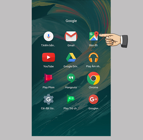 Mở ứng dụng Google Maps lên