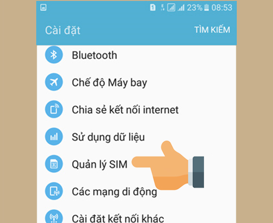 Bước 2: Sau đó đến Quản lý SIM.