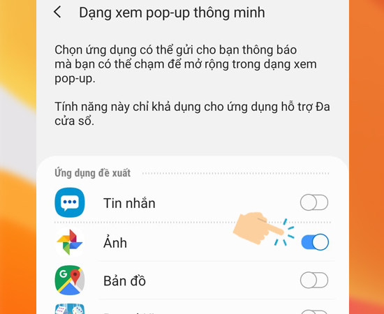 Bước 4: Bạn hãy chọn các ứng dụng muốn xem dạng pop-up.