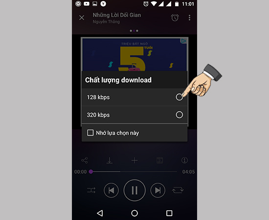 Chọn nhạc128 kbps (320 kbps hay hơn nhưng phải có thẻ VIP)