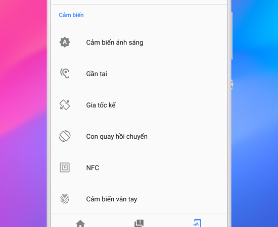 Bạn có thể kiểm tra: Cảm biến ánh sáng, Gần tai, Gia tốc kế, Con quay hồi chuyển.