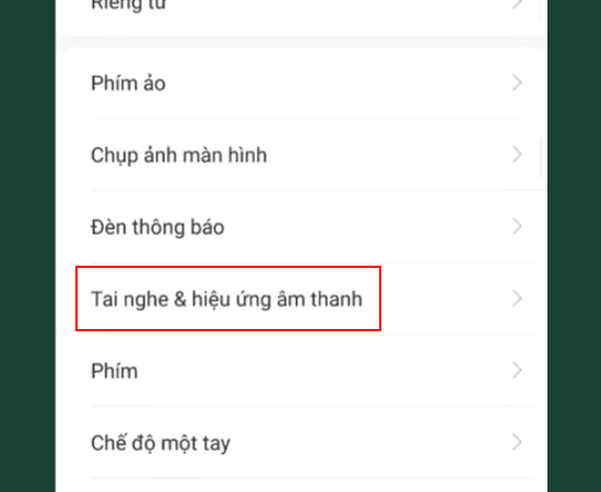 Bước 2: Chọn Tai nghe & hiệu ứng âm thanh.
