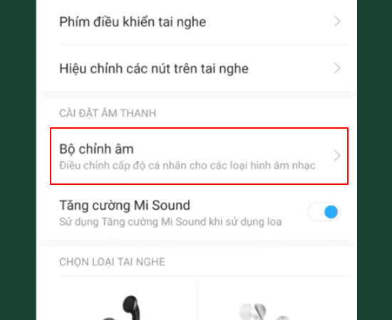 Bước 4: Tiếp theo, chọn vào mục Bộ chỉnh âm.