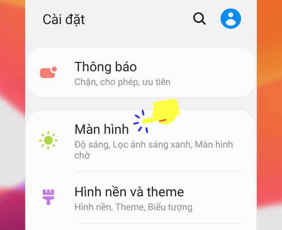 Bước 2: Tiếp theo bạn hãy chọn Màn hình.