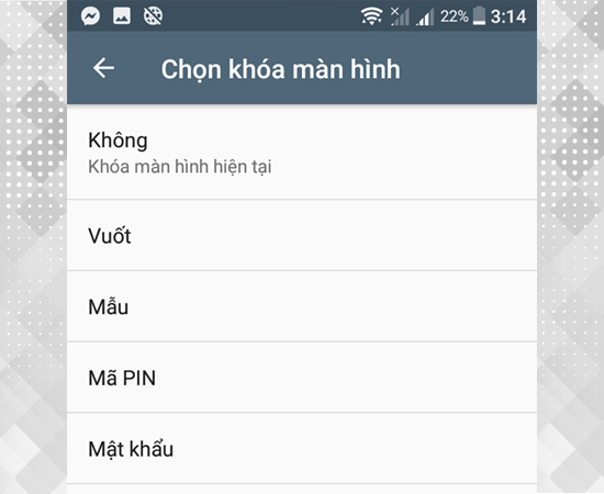 Bước 3: Tại đây bạn có thể lựa chọn các kiểu khóa sau.