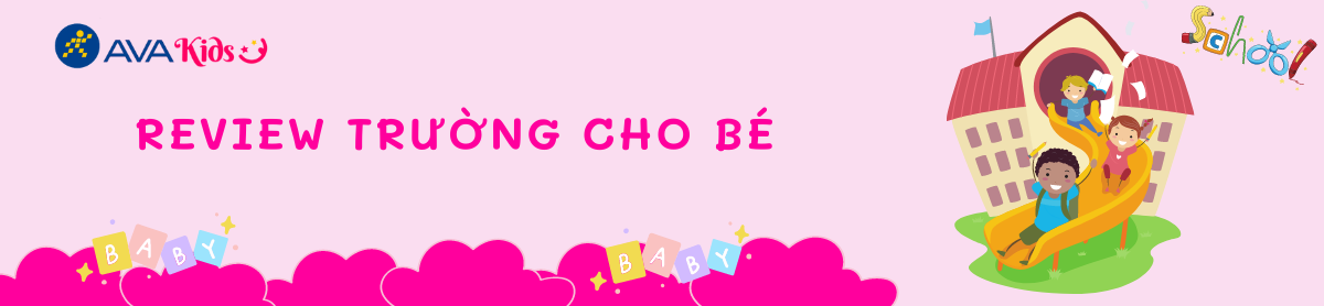 Review trường cho bé