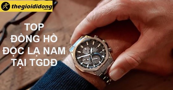 TOP 10 đồng hồ độc lạ nam bạn nhất định nên sở hữu tại TGDĐ