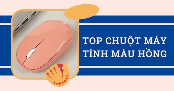 TOP 5 chuột máy tính màu hồng dễ thương đáng yêu cho nữ tại TGDĐ