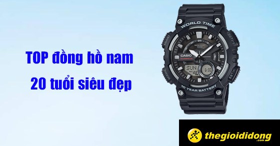 TOP 10 đồng hồ nam 20 tuổi siêu đẹp bạn nam nào cũng nên sở hữu