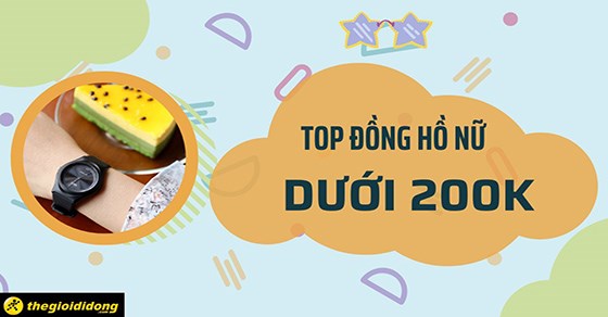 TOP 10 đồng hồ nữ dưới 200k hot nhất hiện nay nàng không nên bỏ lỡ