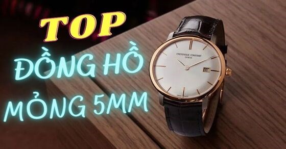 TOP 10 mẫu đồng hồ mỏng 5mm nổi bật tại Thế Giới Di Động
