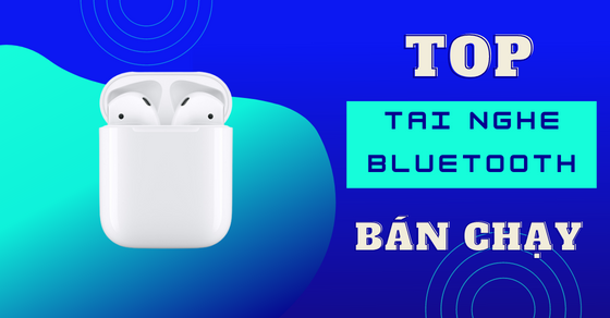 Top 10 tai nghe bluetooth bán chạy nhất tháng 06/2023 tại TGDĐ