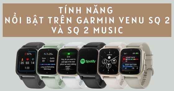 Tính năng nổi bật trên Garmin Venu SQ 2 và SQ 2 Music đáng trải nghiệm