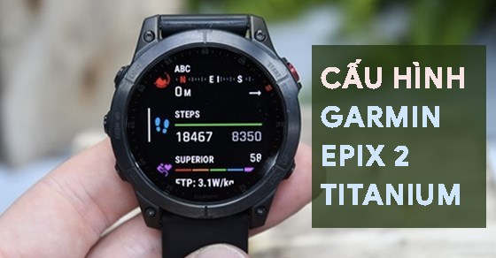 Bên trong cấu hình của smartwatch Garmin Epix 2 Titanium có gì thú vị?