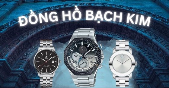 Đồng hồ bạch kim tại sao lại đắt? TOP 5 mẫu đồng hồ bạch kim HOT nhất