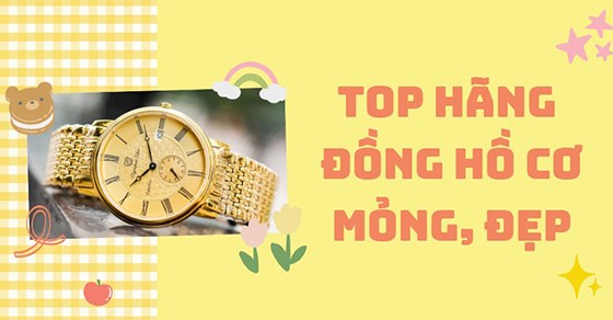 TOP 15 hãng đồng hồ cơ mỏng, đẹp, chính hãng, đáng mua nhất tại TGDĐ