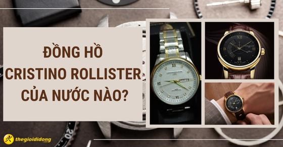 Đồng hồ Cristino Rollister của nước nào? Cách phân biệt đồng hồ thật
