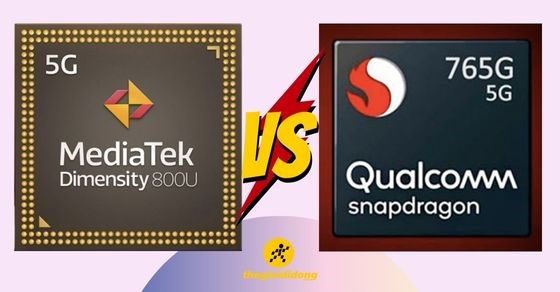 So sánh chip Dimensity 800U và Snapdragon 765G chi tiết về thông số